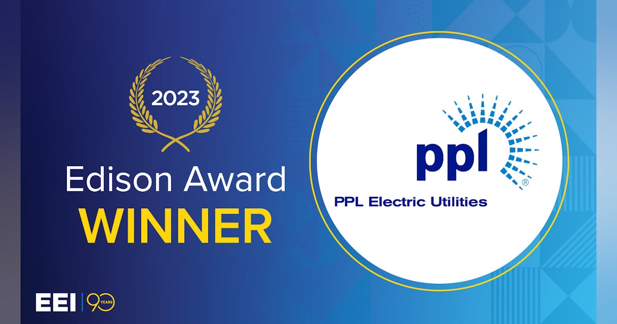 PPL Electric Utilities Wins 95th Annual Edison Award | TD World